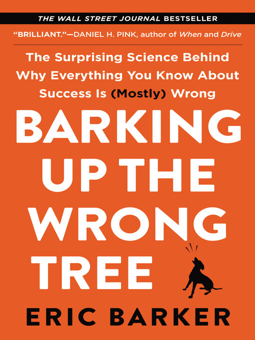 Title details for Barking Up the Wrong Tree by Eric Barker - Wait list